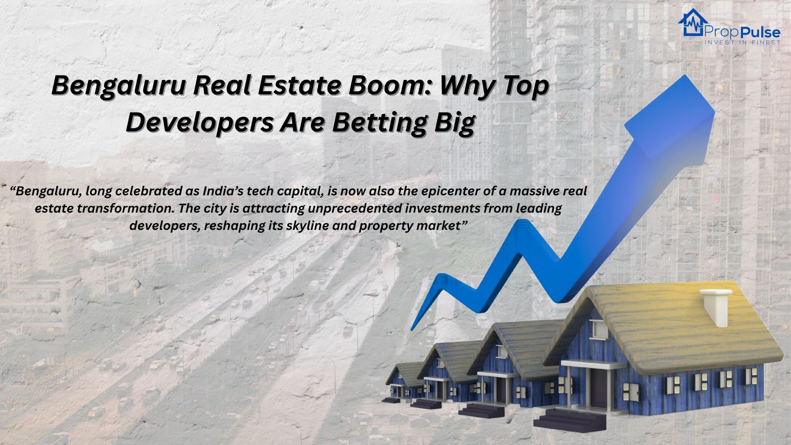 Bengaluru Real Estate Boom: Why Top Developers Are Betting Big