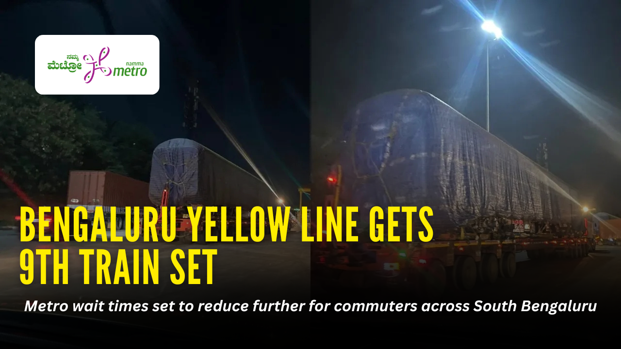 Bengaluru Yellow Line Gets a Boost as 9th Metro Train Arrives, Commuter Wait Times Expected to Drop