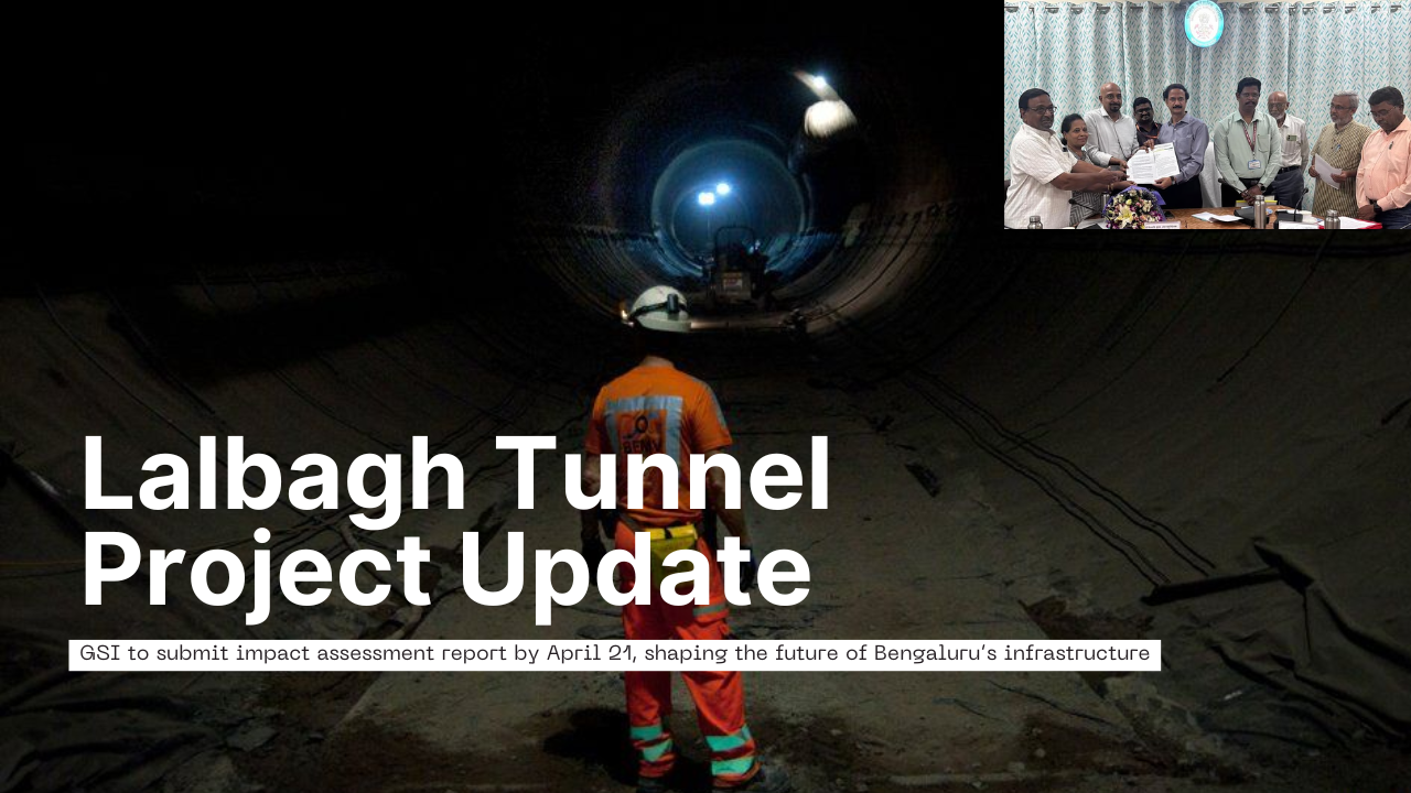 GSI to Submit Lalbagh Tunnel Impact Report by April 21: Key Update on Bengaluru’s Mega Infrastructure Project and Its Future Implications