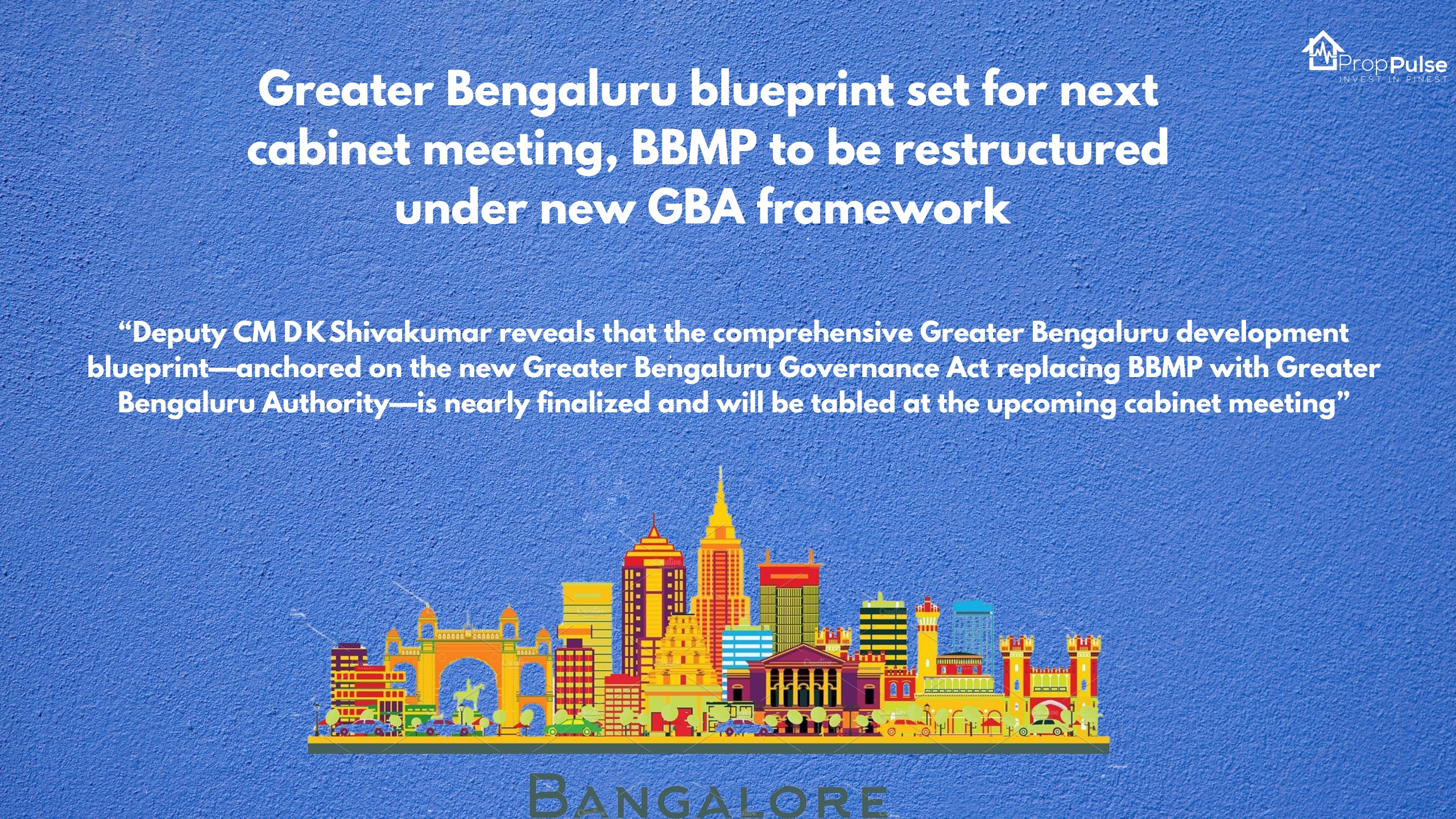 Greater Bengaluru blueprint set for next cabinet meeting, BBMP to be restructured under new GBA framework 