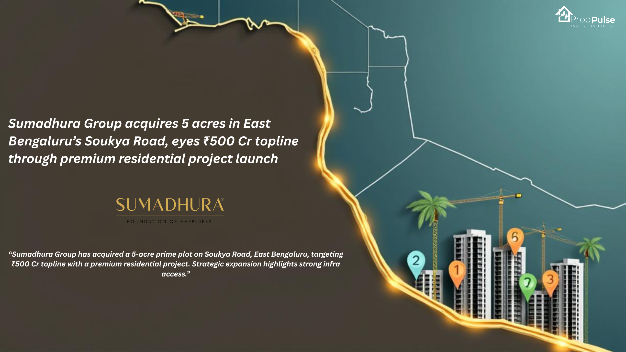 Sumadhura Group acquires 5 acres in East Bengaluru’s Soukya Road, eyes ₹500 Cr topline through premium residential project launch