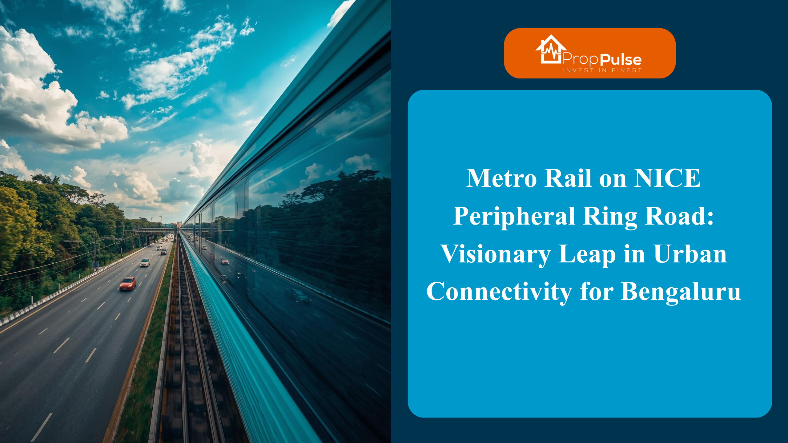 Metro Rail on NICE Peripheral Ring Road Visionary Leap in Urban Connectivity for Bengaluru