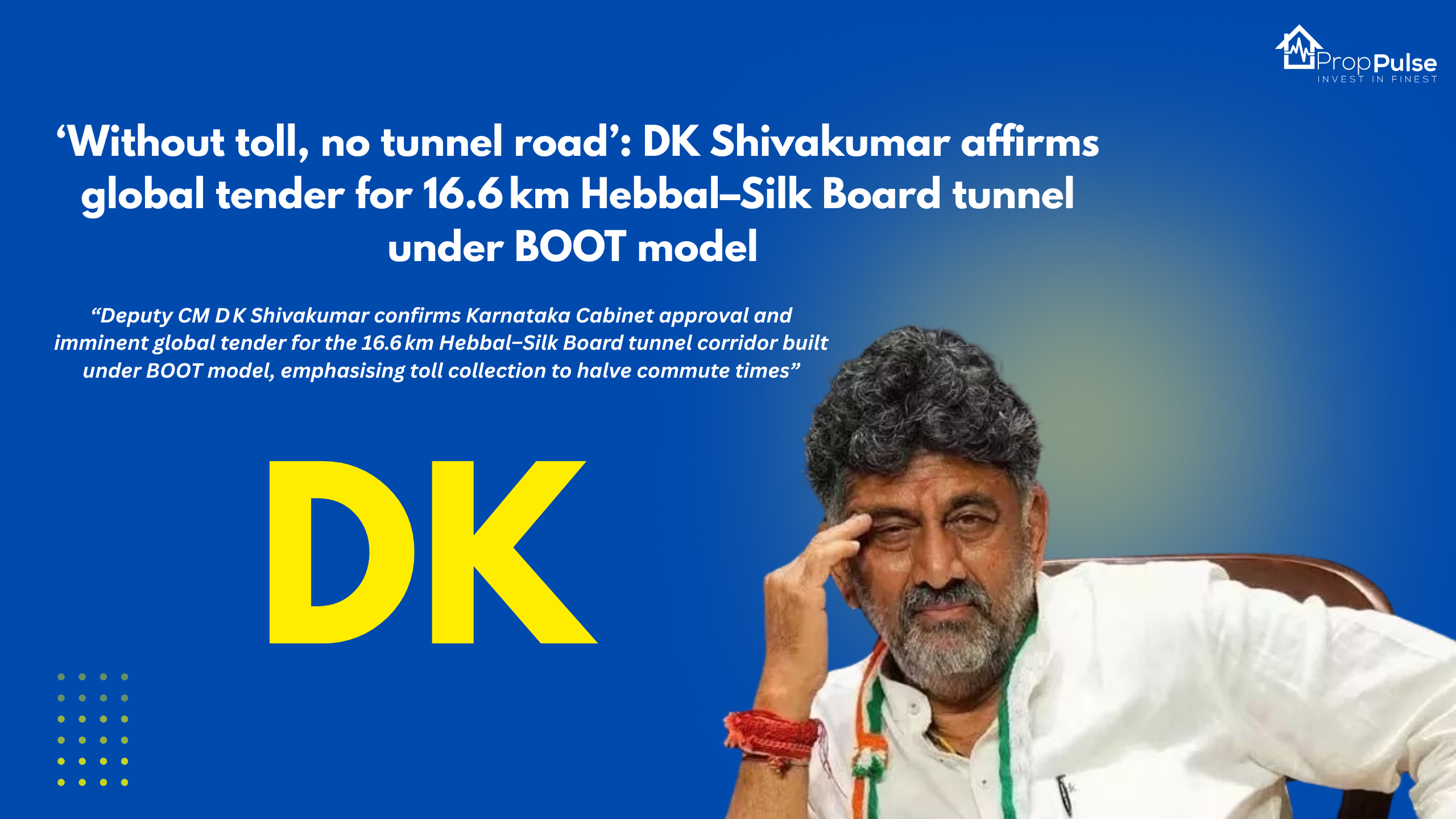 ‘Without toll, no tunnel road’: DK Shivakumar affirms global tender for 16.6 km Hebbal–Silk Board tunnel under BOOT model 